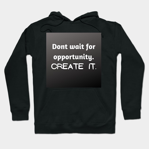 Motivational qoutes Hoodie by Kxrma